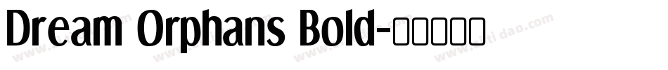 Dream Orphans Bold字体转换